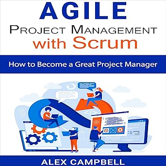 Agile Project Management with Scrum: How to Become a Great Project Manager - Epub + Converted Pdf